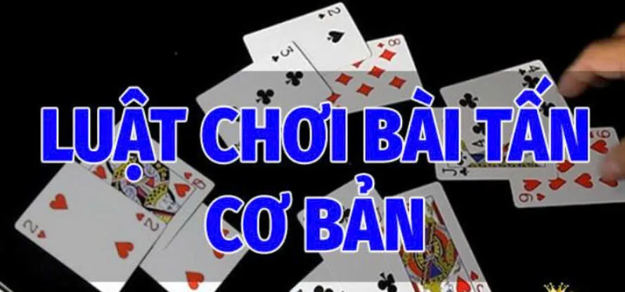 Bài Tấn Luk88 Thưởng Thức Cổng Game Hay Hấp Dẫn Nhất Hiện Nay 3 Cách chơi Bài Tấn Luk88 cơ bản